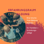 Erfahrungsraum Freie Bildung